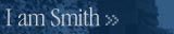 I am Smith