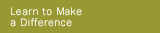 Learn To Make A Difference