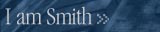 I am Smith