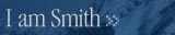 I am Smith