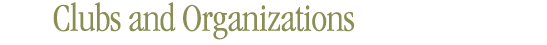 Clubs and Organizations
