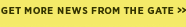 Get More News from the Gate