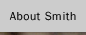About Smith