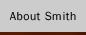 About Smith