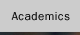 Academics
