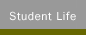 Student Life