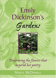 Emily Dickinson's Gardens by Marta McDowell