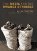 The Media and the Rwanda Genocide