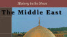 Middle East History in the News
