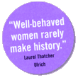 Well-behaved women button