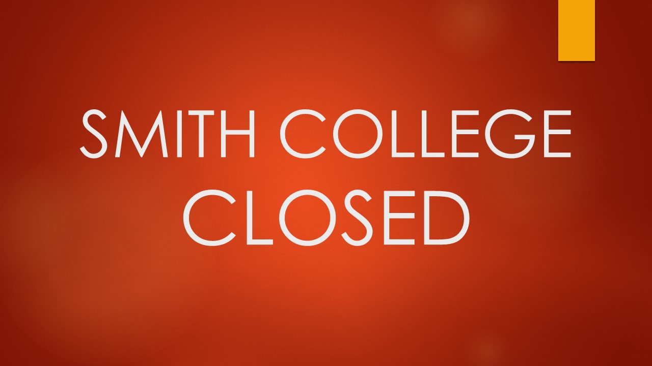 Smith College Closed 7/3