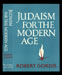 Robert Gordis - Judaism for the Modern Age