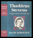 Ralph Korngold - Thaddeus Stevens