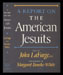 John LaFarge - A Report on the American Jesuits