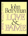John Berryman - Love and Fame