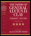 Jean Edward Smith - The Papers of General Lucius D. Clay