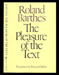Roland Barthes - The Pleasure of the Text