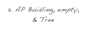 11. AP Buidling, empty, & Tree