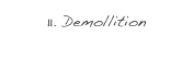11. Demollition