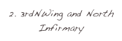 2. 3rdNWing and North Infirmary