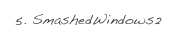 5. SmashedWindows2