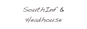 SouthInf & Headhouse