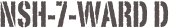 NSH-7-Ward D
