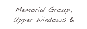 Memorial Group, Upper Windows & Cupela