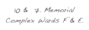 10 &  7. Memorial Complex Wards F & E.
