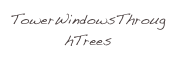 TowerWindowsThroughTrees