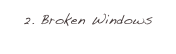 2. Broken Windows