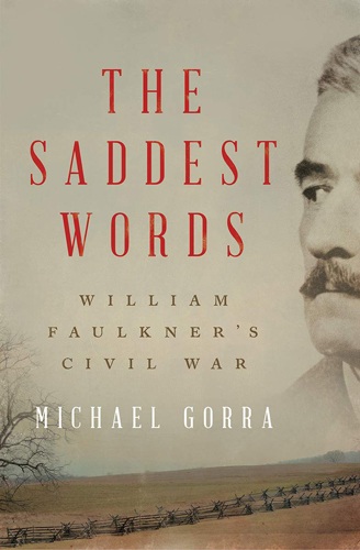 Cover art for Michael Gorra William Faulkners Civil War