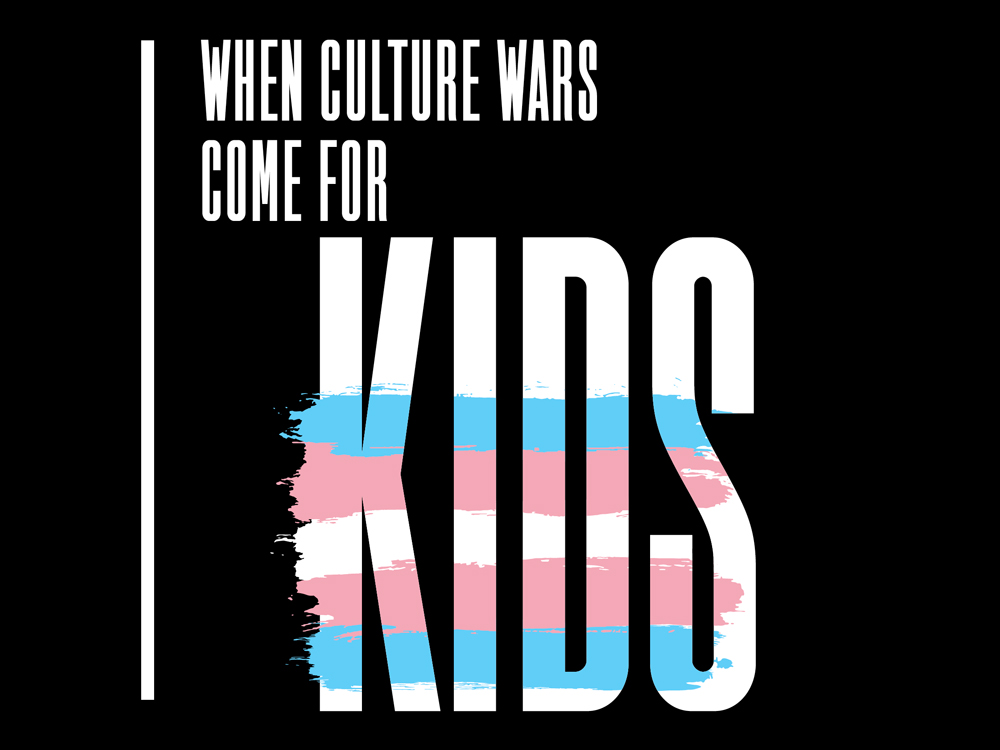 When Culture Wars Come for Kids. The trans flag colors splash across "Kids"