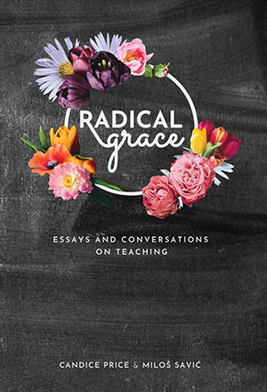 Radical Grace by Candice Price & Miloš Savič