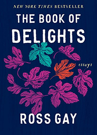 New York Times Bestseller - The Book of Delights: Essays by Ross Gay. White letters on a blue background brightly colored leaves fall in between the letters.