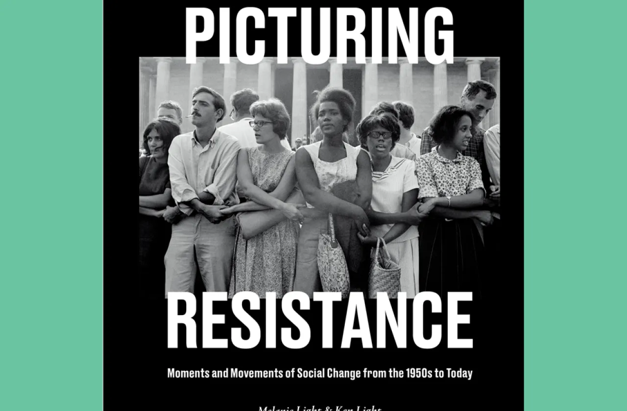 Picturing Resistance: Moments and Movements of Social Change from the 1950s to Today