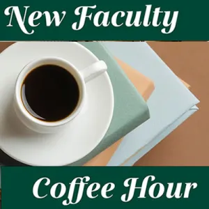 New Faculty Coffee Hour graphic with coffee mug