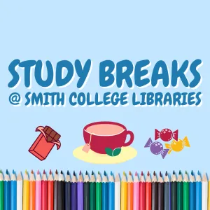 Smith College Libraries Study Breaks poster 2024