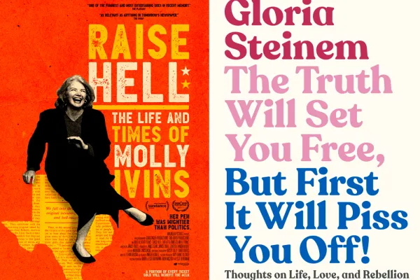 Movie poster for Raise Hell: The Life and Times of Molly Ivins and book jacket for The Truth Will Set You Free, But First It Will Piss You Off! Thoughts on Life, Love, and Rebellion
