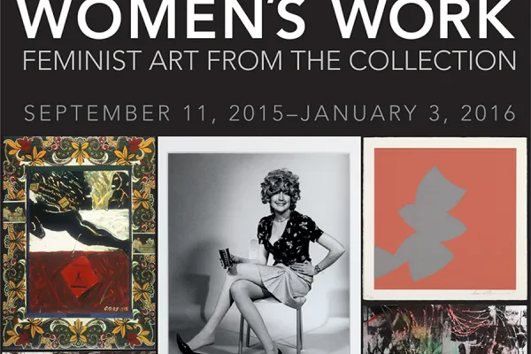 Women's Work - Feminist Art from the Collection - SCMA