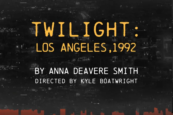 Twilight: Los Angeles, 1992 by Anna Deavere Smith in Hallie Flanagan Studio Theater on March 3, 4, 5 at 7:30 p.m., 2 p.m. matinee on March 5. Tickets required.
