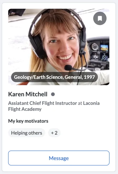 Karen Mitchell ’97  Geology/Earth Science  Assistant Chief Flight Instructor at Laconia Flight Academy  My key motivators: Helping others