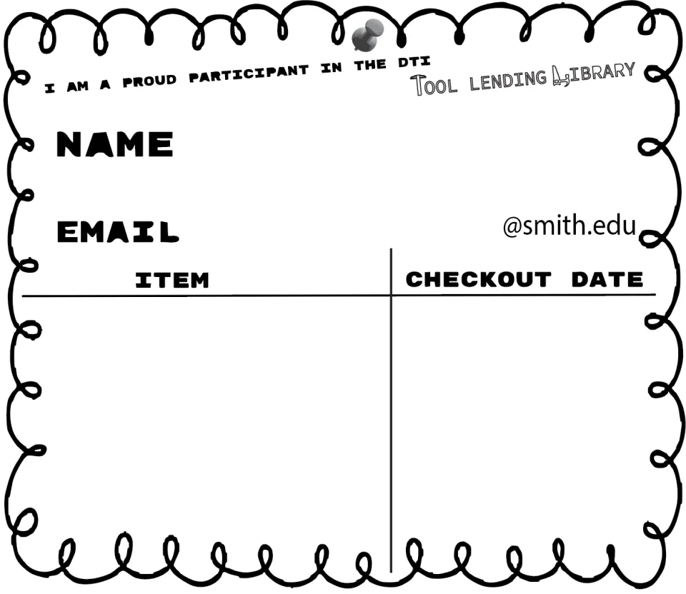 A blank card that says "I am a proud participant in the DTI Tool Lending Library" with space for name, email, item, and checkout date.
